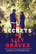 The Secrets of Lily Graves eBook  by Sarah Strohmeyer