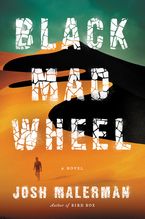 Black Mad Wheel Hardcover  by Josh Malerman