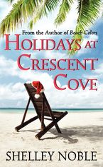 Holidays at Crescent Cove Paperback  by Shelley Noble