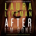After I'm Gone Downloadable audio file UBR by Laura Lippman