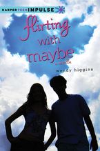 Flirting with Maybe eBook  by Wendy Higgins