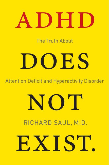 ADHD Does Not Exist, Paperback, Richard Saul