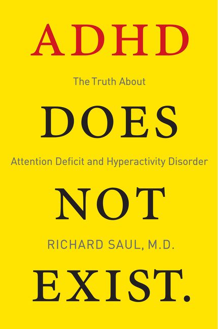 Book cover image: ADHD Does Not Exist: The Truth About Attention Deficit and Hyperactivity Disorder