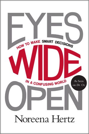 Book cover image: Eyes Wide Open: How to Make Smart Decisions in a Confusing World