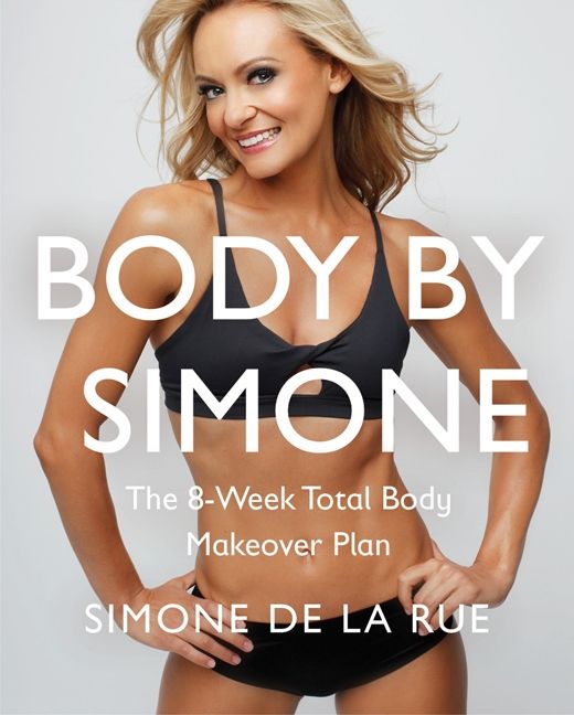 Book cover image: Body By Simone: The 8-Week Total Body Makeover Plan