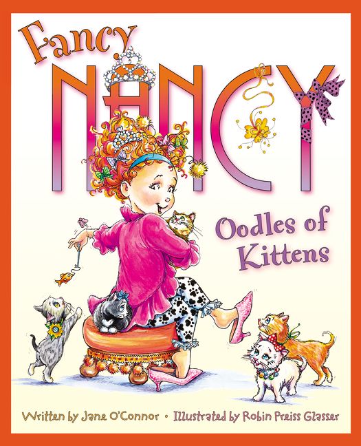 Fancy Nancy: Oodles of Kittens Book Cover