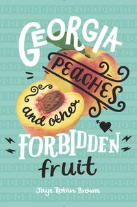 georgia-peaches-and-other-forbidden-fruit