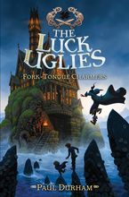Luck Uglies #2: Fork-Tongue Charmers
