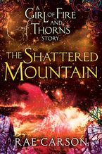 The Shattered Mountain eBook  by Rae Carson