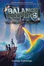 Balance Keepers, Book 2: The Pillars of Ponderay eBook  by Lindsay Cummings