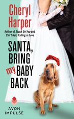 Santa, Bring My Baby Back Paperback  by Cheryl Harper