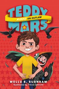 teddy-mars-book-3-almost-an-outlaw