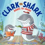 Clark the Shark Dares to Share Hardcover  by Bruce Hale