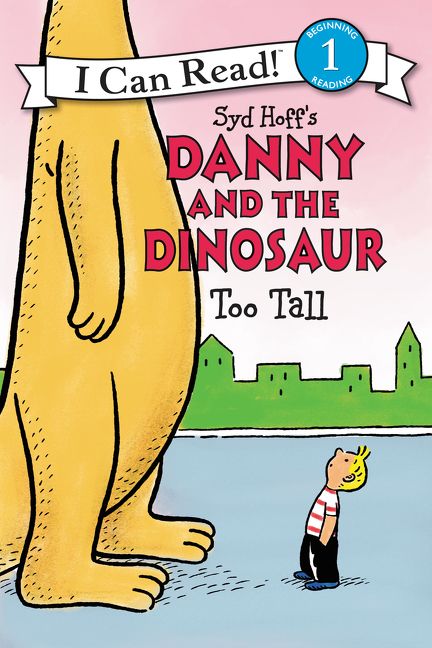 Danny and the Dinosaur: Too Tall Book Cover