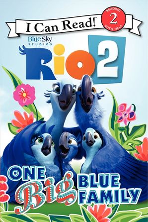 Rio 2 One Big Blue Family Paperback I Can Read Books Icanread Com