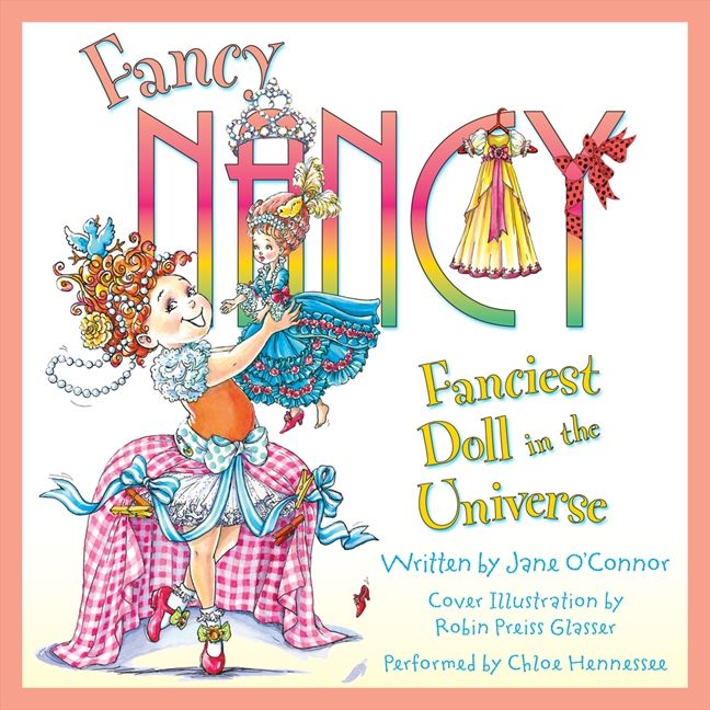 Fancy Nancy: Fanciest Doll in the Universe Unabridged Book Cover