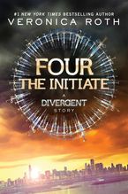 Four: The Initiate eBook  by Veronica Roth