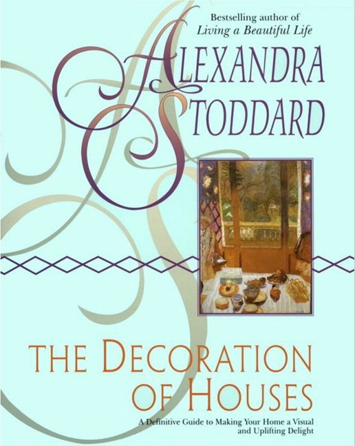 Decoration Of Houses Alexandra Stoddard E Book