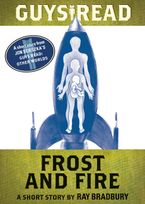Guys Read: Frost and Fire eBook  by Ray Bradbury