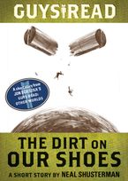 Guys Read: The Dirt on Our Shoes eBook  by Neal Shusterman