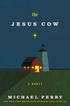 The Jesus Cow Hardcover  by Michael Perry