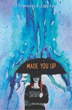 Made You Up Paperback  by Francesca Zappia