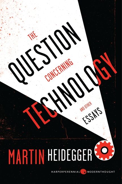 The Question Concerning Technology And Other Essays - 