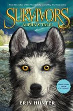 Survivors: Alpha's Tale eBook  by Erin Hunter