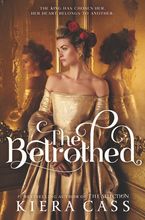 The Betrothed Hardcover  by Kiera Cass