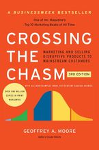 Book cover image: Crossing the Chasm, 3rd Edition: Marketing and Selling Disruptive Products to Mainstream Customers | BusinessWeek Bestseller