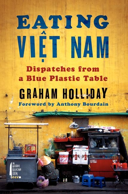 Eating Viet Nam - Graham Holliday - Hardcover