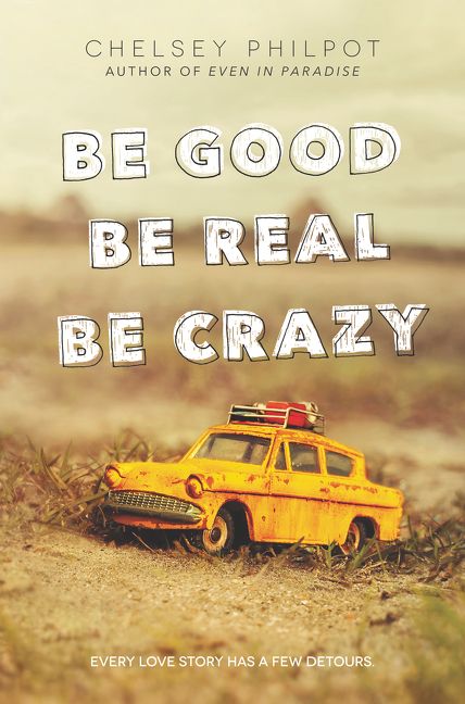 Be Good Be Real Be Crazy Book Cover