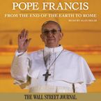 Pope Francis Downloadable audio file UBR by The Staff of The Wall Street Journal
