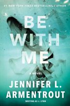 Be with Me Paperback  by J. Lynn