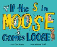 if-the-s-in-moose-comes-loose