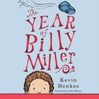 The Year of Billy Miller Downloadable audio file UBR by Kevin Henkes