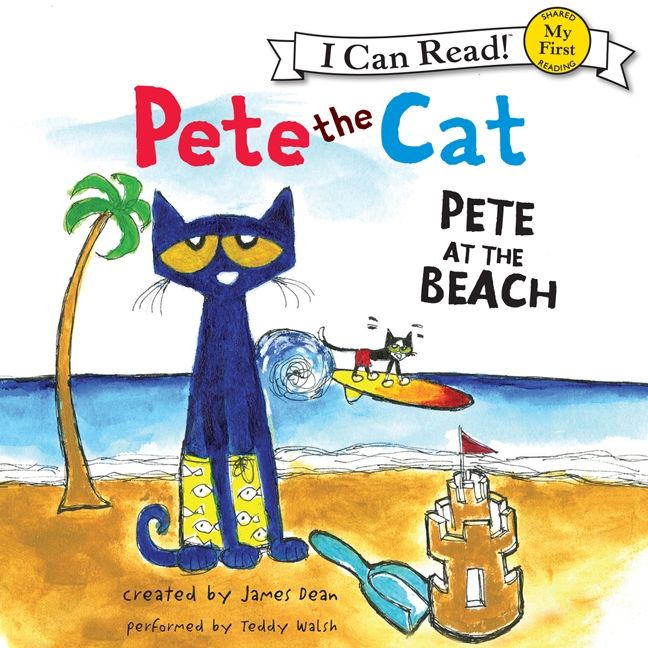 Pete the Cat: Pete at the Beach Unabridged Book Cover