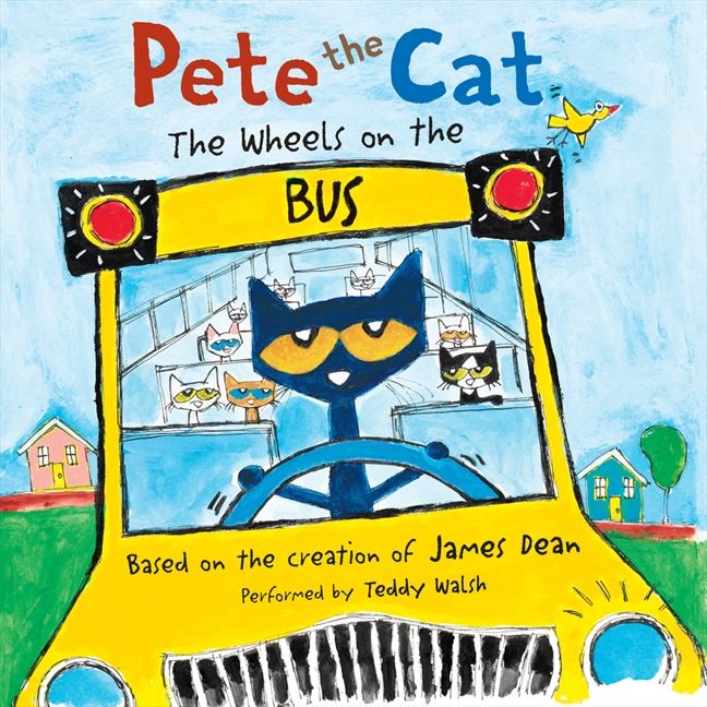 Pete the Cat: The Wheels on the Bus Unabridged Book Cover