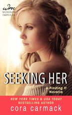 Seeking Her Paperback  by Cora Carmack