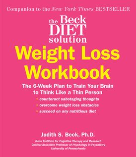 The Beck Diet Solution Weight Loss Workbook