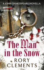 The Man in the Snow eBook  by Rory Clements
