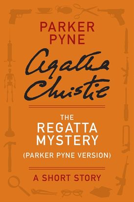 The Regatta Mystery (Parker Pyne Version)
