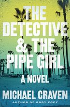 The Detective & the Pipe Girl Paperback  by Michael Craven