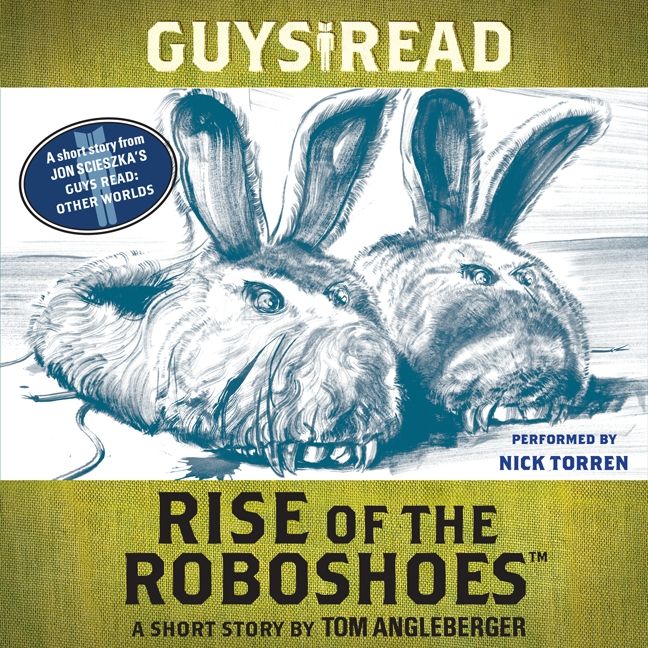 Guys Read: Rise of the RoboShoes Unabridged