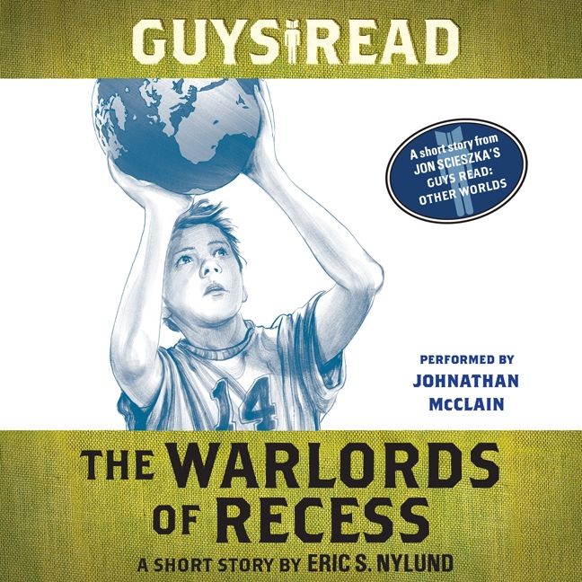 Guys Read: The Warlords of Recess Unabridged