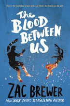 The Blood Between Us Paperback  by Zac Brewer