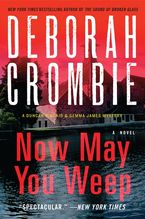 Now May You Weep Paperback  by Deborah Crombie
