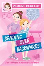 Picture Perfect #1: Bending Over Backwards Paperback  by Cari Simmons