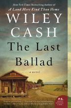 The Last Ballad Paperback  by Wiley Cash