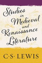 Studies in Medieval and Renaissance Literature eBook  by C. S. Lewis